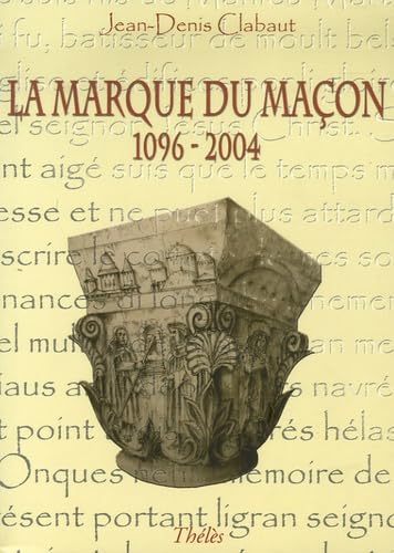 La marque du maçon: 1096-2004