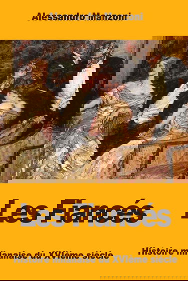 Les Fiancés: Histoire milanaise du XVIème siècle