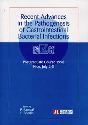 Recent advances in the pathogenesis of gastrointestinal bacterial infections : 4th postgraduate course 1998, Nice, july 2-3