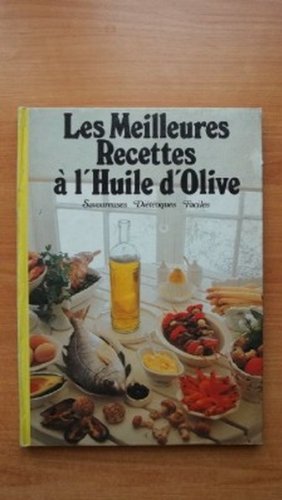 Couverture de LES MEILLEURS RECETTES A L'HUILE D'OLIVE savoureuses diététiques faciles