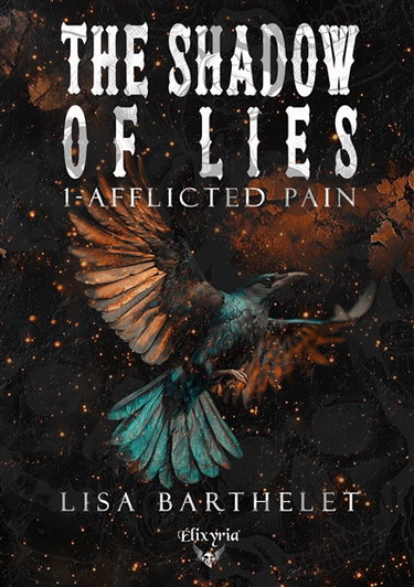 The shadow of lies. Vol. 1. Afflicted pain
