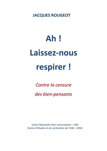 Ah ! : Laissez-nous respirer ! : Contre la censure des bien-pensants