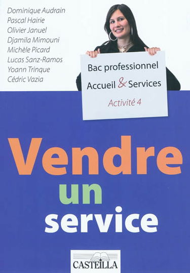 Vendre un service, bac professionnel accueil et services : activité 4