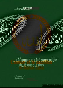 L'amour et le sacrifice de Maman Zahra