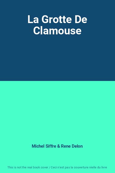 Couverture de La Grotte De Clamouse