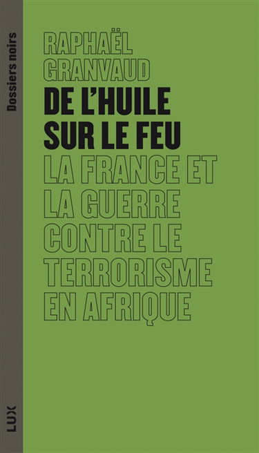 De l'huile sur le feu : La France et la guerre contre le terrorisme en Afrique