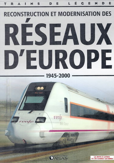 Reconstruction et modernisation des réseaux d’Europe, Trains de légende, Transport, Rail, Ferroviaire, Locomotive, cheminots, vapeur