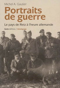 Portraits de guerre : le pays de Retz à l'heure allemande
