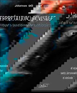 L'interprétation du visage: Selon la méthode traditionnelle chinoise