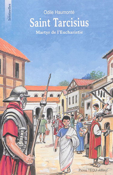 Saint Tarcisius : martyr de l'eucharistie