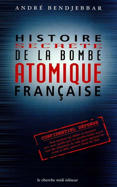 Histoire secrète de la bombe atomique française