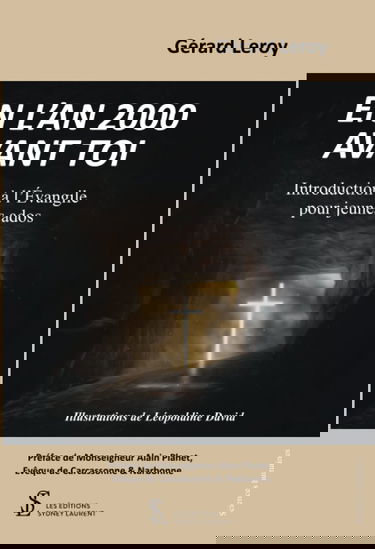 En l’an 2000 avant toi: Introduction à l’Evangile pour jeunes ados