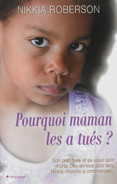 Pourquoi maman les a tués ?