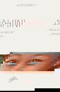 BAHINI: Trois ans à la recherche de l'essentiel
