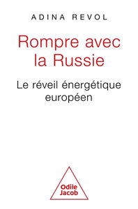 Rompre avec la Russie : le réveil énergétique européen