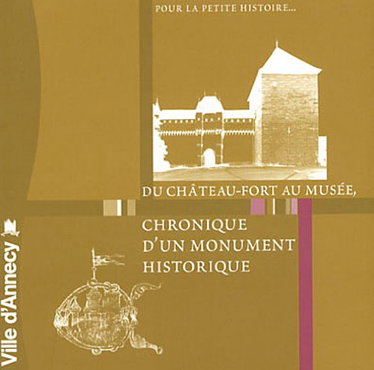 Couverture de Du château-fort au musée, chronique d'un monument historique