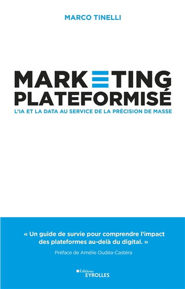 Marketing plateformisé : l'IA et la data au service de la précision de masse