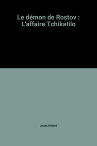 Le Démon de Rostov : l'affaire Tchikatilo