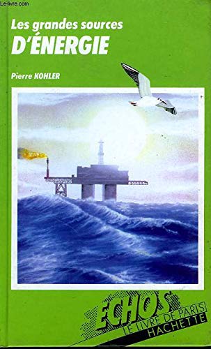 Couverture de Les Grandes sources d'énergie par Pierre Kohler