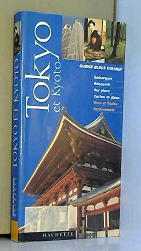 Guide Bleu Évasion : Tokyo et Kyoto