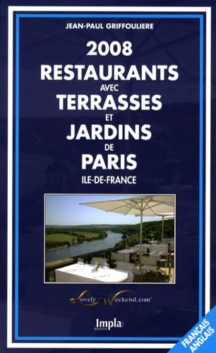 Guide des restaurants avec terrasse et jardin de Paris, Ile-de-France : 2008