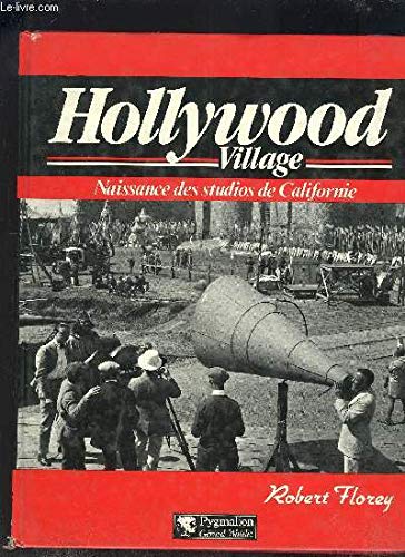 Hollywood village : naissance des studios de Californie