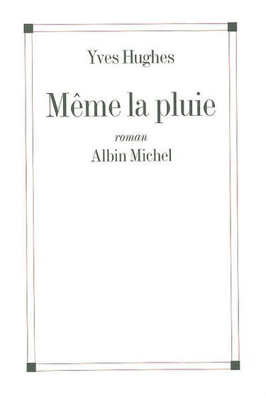 Même la pluie