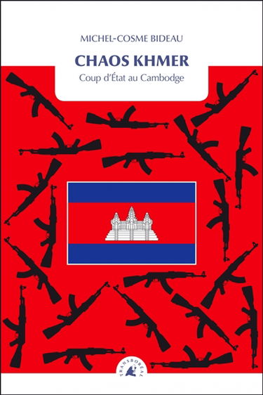 Chaos khmer : coup d'Etat au Cambodge