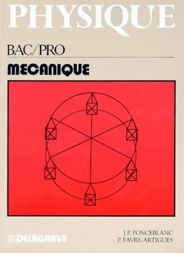 Mécanique : physique bac pro, 1re, terminale
