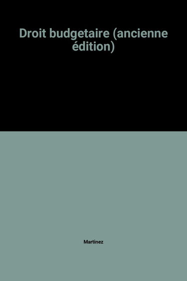 Droit budgetaire (ancienne édition)