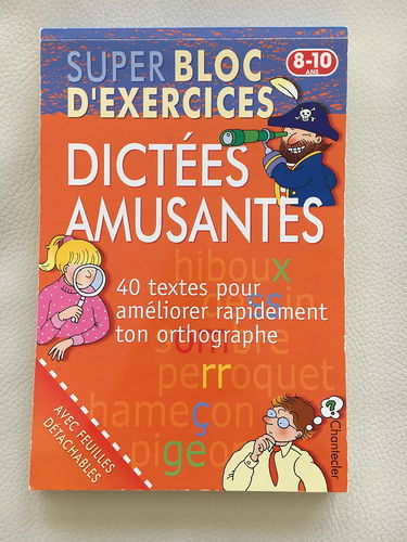 Super Bloc D'Exercices. Dictees Amusantes, 8-10 Ans