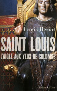 Saint-Louis, l'aigle aux yeux de colombe