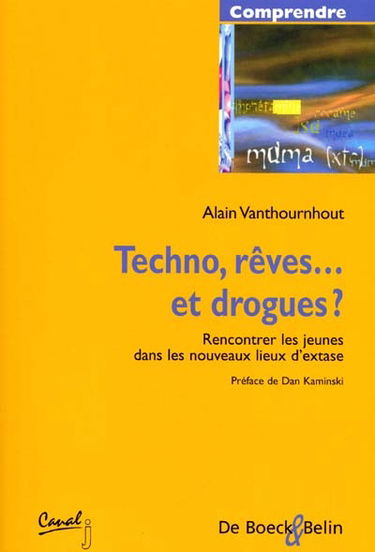 Techno, rêves... et drogues ? : rencontrer des jeunes dans les nouveaux lieux d'extase