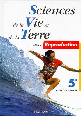 Sciences de la vie et de la terre, 5e : avec reproduction