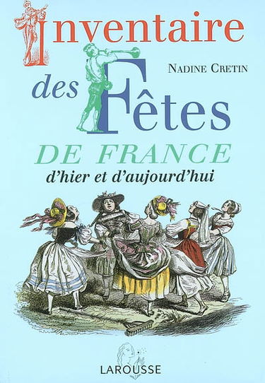 Inventaires des fêtes de France : d'hier et d'aujourd'hui