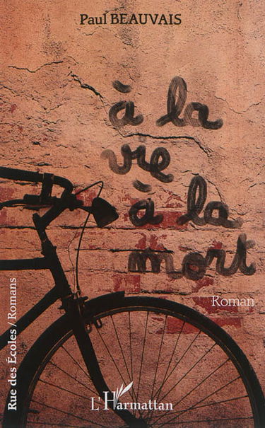 A la vie... à la mort