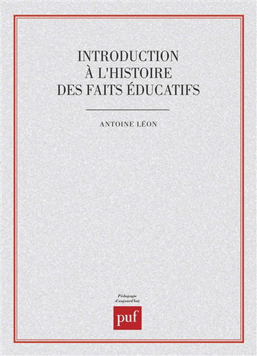 Introduction à l'histoire des faits éducatifs