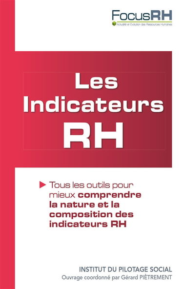 Les indicateurs RH : tous les outils pour mieux comprendre la nature et la composition des indicateurs RH