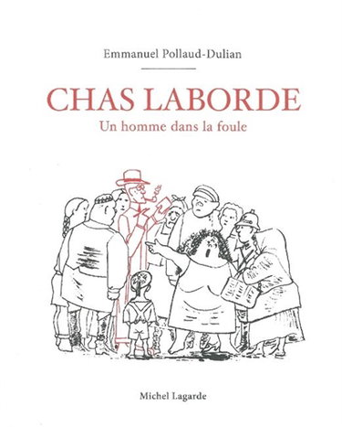 Chas Laborde : un homme dans la foule