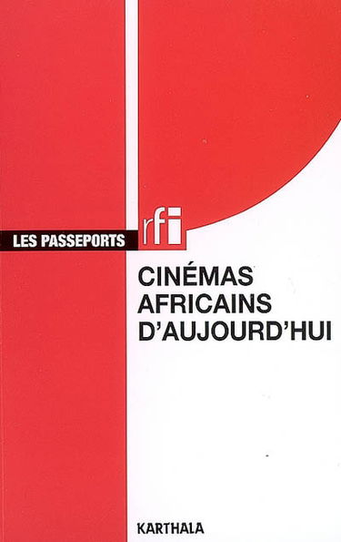 Cinémas africains d'aujourd'hui : guide des cinématographies d'Afrique