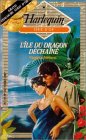 L'île du dragon déchaîné : Collection Harlequin série d'Or n° 219
