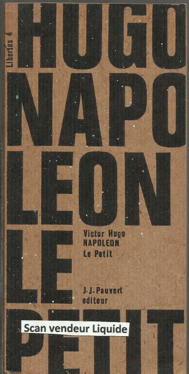 Napoleon le Petit / Victor Hugo ; presentation et notes de Francois Herbault
