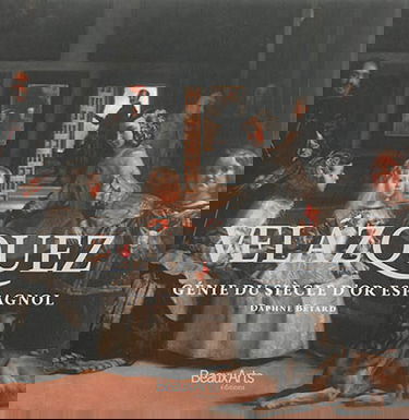 Velazquez : génie du siècle d'or espagnol