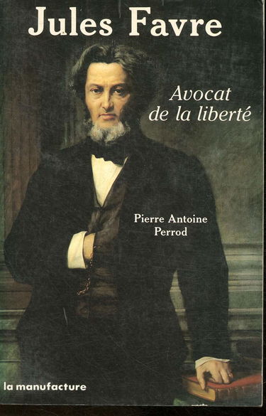 Jules Favre, avocat de la liberté