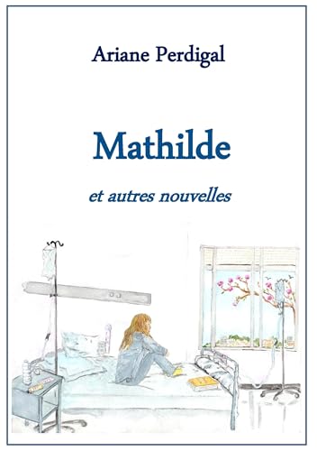 MATHILDE ET AUTRES NOUVELLES (0000)