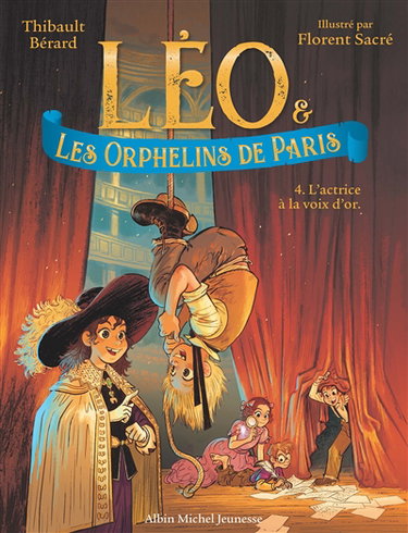 Couverture de Léo & les orphelins de Paris. Vol. 4. L'actrice à la voix d'or