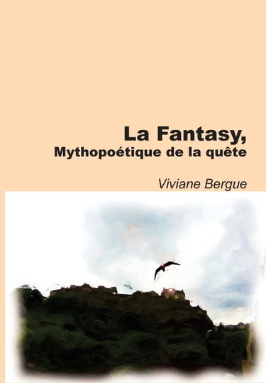 Couverture de La Fantasy: Mythopoétique de la quête