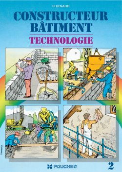 Constructeur bâtiment : technologie, BEP-Bac pro. Vol. 2