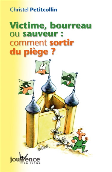 Victime, bourreau ou sauveur : comment sortir du piège ?