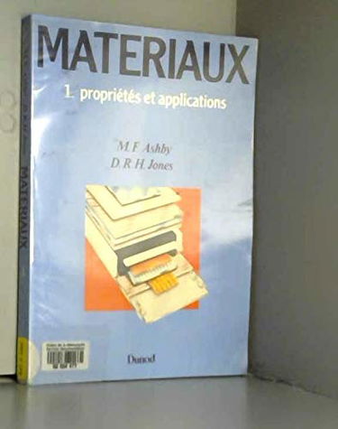 Matériaux, tome 1 propriétés et applications